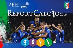 La cover del Report Calcio 2016 realizzato da Figc in collaborazione con Arel e Pwc. 